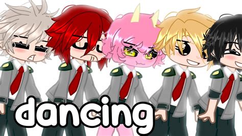 Lets Dance A While Ft The Bakusquad BNHA MHA Gacha Club