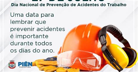 Dia De Julho O Dia Nacional De Preven O De Acidentes Do Trabalho