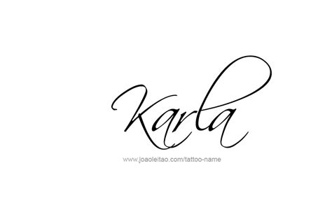 Karla Name Tattoo Designs Name Tattoo Designs Name Tattoos Name Tattoo