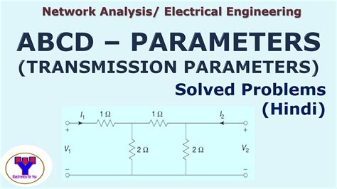 Abcd Parameters In Hindi Solved Problems Transmission Parameters Youtube