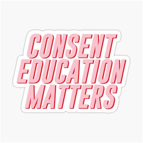 Consent Education Matters Sticker For Sale By Aesthequote Redbubble