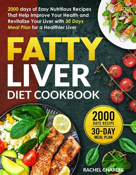 Fatty Liver Diet Cookbook 2000 Days Of Easy Nutritious Recipes That