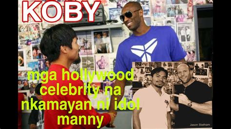 Mga Nkasamang Hollywood Celebrity Ni Idol Manny Pacquiao Youtube