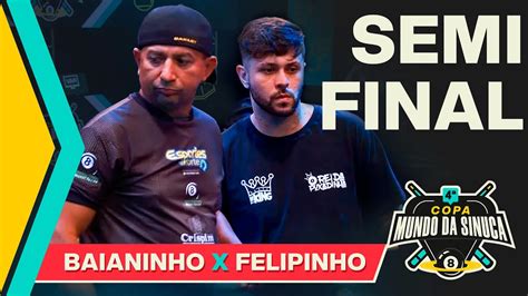 Baianinho Vs Felipinho Semi Final Copa Mundo Da Sinuca Youtube