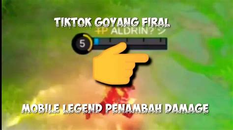 Kumpulan Tiktok Mobile Legend Penambah Damage Tiktok Viral