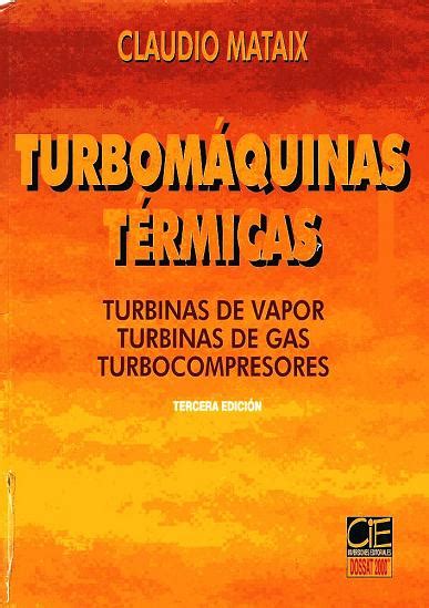 Turbomáquinas Térmicas 3 Edición Claudio Mataix PDF Solucionario