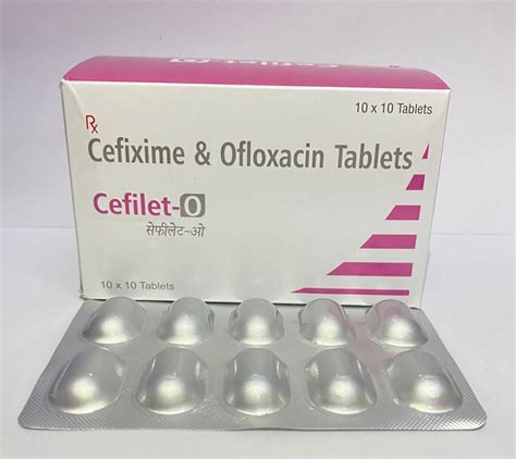 Cefilet O Cefixime And Ofloxacin Tablets Manufacturer Uninor Biotech