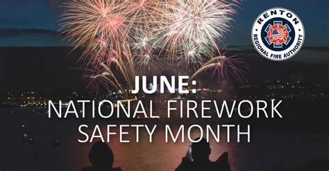 National Firework Safety Month Renton Regional Fire Authority