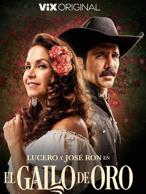 Elenco De El Gallo De Oro La Serie Que Regresa A Lucero A Las