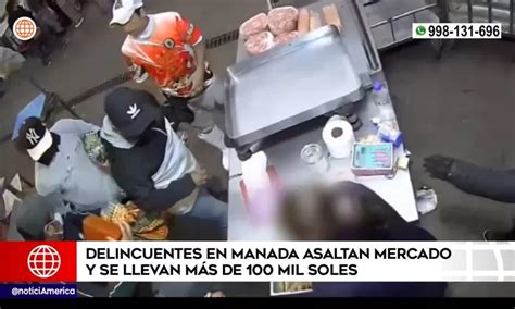 Ate Delincuentes en manada asaltan mercado y se llevan más