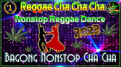 New Best Reggae Cha Cha Disco Medley 2023🎶 Bagong Nonstop Cha Cha 2023