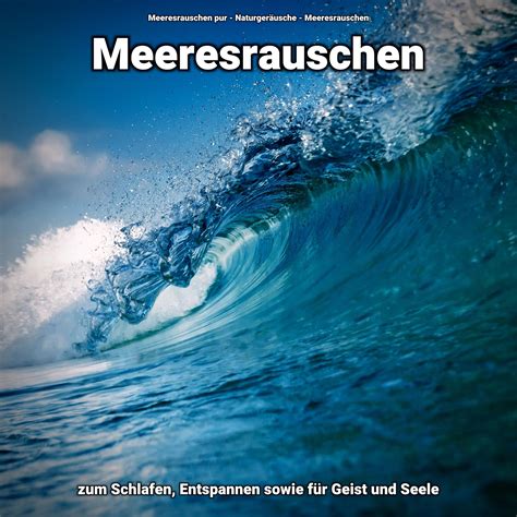 Meeresrauschen Ohne Musik Zum Einschlafen Meeresrauschen Pur