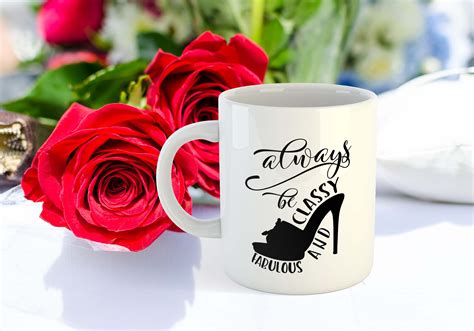 Always Be Classy And Fabulous Svg Png Eps Dxf