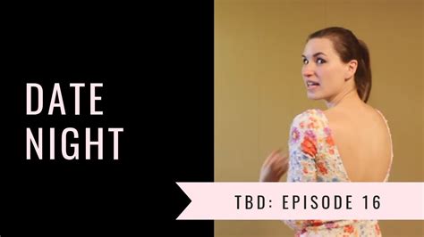 The Braless Diaries Ep16 Date Night Dress Youtube