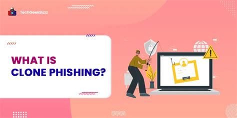 What Is Clone Phishing How To Prevent It