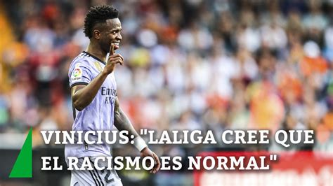 Vinicius Laliga Cree Que El Racismo Es Normal Y Luchar Contra L