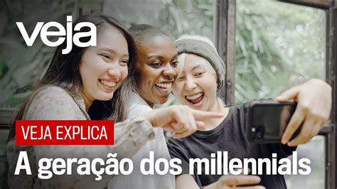 A Gera O Dos Millennials Molda O Mundo E Abre Caminho Para Mais