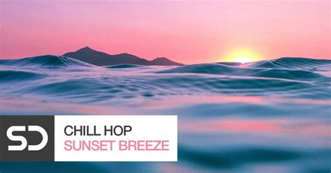 Sample Diggers Launches Chill Hop Sunset Breeze Sample Pack