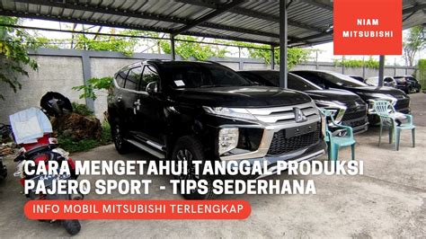 Cara Mengetahui Tanggal Produksi Mitsubishi Pajero Sport Tips