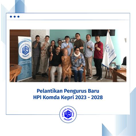 Pelantikan Pengurus Baru Hpi Komda Kepri 2023 2028 Himpunan