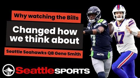 Video Why Watching The Buffalo Bills Changed How We View Seahawks QB