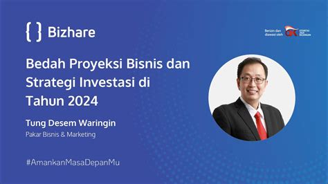 Bedah Proyeksi Bisnis Dan Strategi Investasi Di Tahun 2024 YouTube