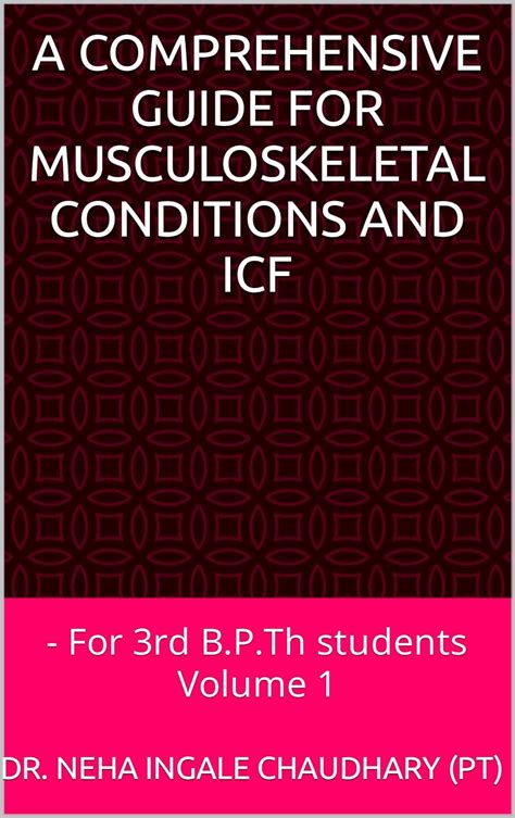 A COMPREHENSIVE GUIDE FOR MUSCULOSKELETAL CONDITIONS AND ICF For 3rd