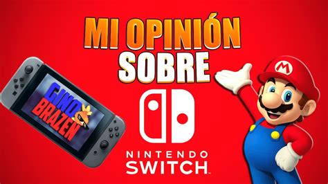 Hablemos Sobre La Nintendo Switch Cr Tica Y An Lisis Youtube