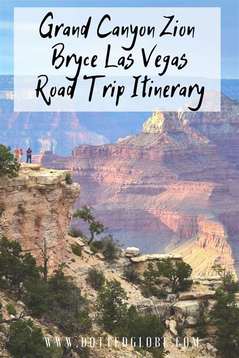 Zion Bryce Grand Canyon National Parks Road Trip - 7 Day Itinerary ...