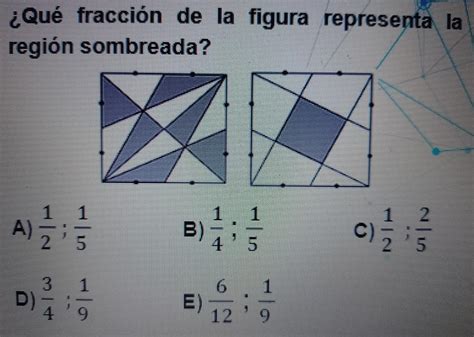 Qu Fracci N De La Figura Representa La Regi N Sombreada A