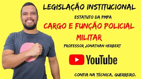 Aula 02 Estatuto da PMPA Cargo e Função Policial Militar YouTube