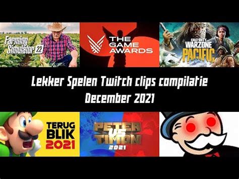 Lekker Spelen Twitch Clips Compilatie December 2021 YouTube