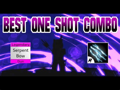 Best One Shot Combo Serpent Bow Electric ClawBounty Hunting YouTube