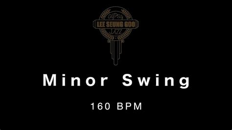 Minor Swing Backing Track 160 Bpm Gypsy Jazz YouTube