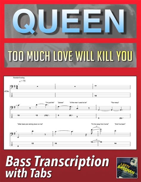 Queen Too Much Love Will Kill You Bass Transcrip