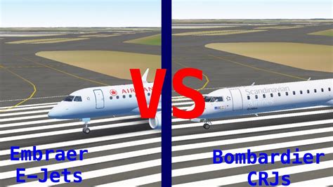 Comparison Embraer E Jets Vs Bombardier Crjs Youtube