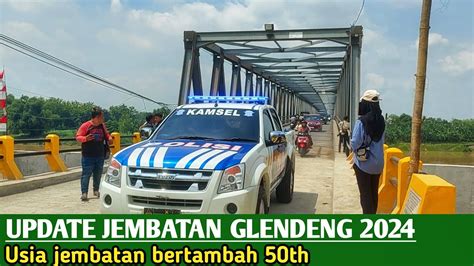 Update Jembatan Glendeng 2024 Usia Jembatan 50 Th Lagi YouTube