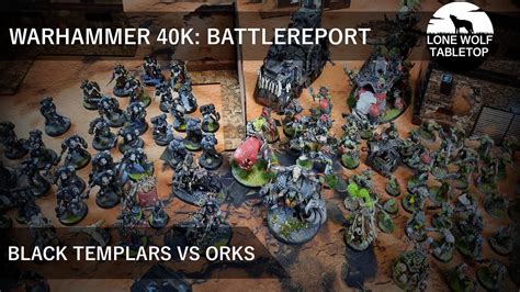 Black Templars Vs Orks Wh K Battlereport Ger De Youtube