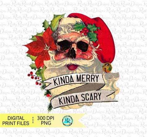 Kinda Merry Kinda Scary Png Christmas Sublimation Designs Downloads Rusty Roost Designs