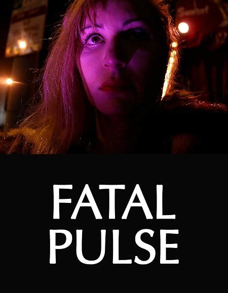 Watch Fatal Pulse Prime Video