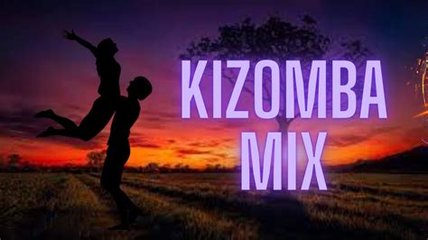 Kizomba Mix 2023 The Best Of Kizomba 2023 Vol 07 Youtube