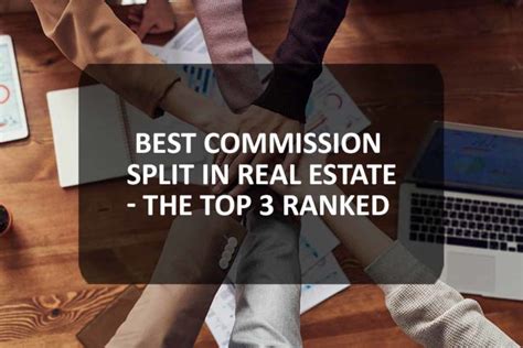 Best Commission Split In Real Estate The Top 3 Companies