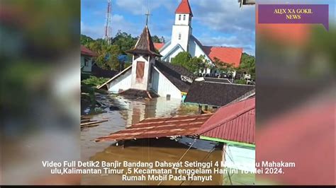 Detik Mengerikan Banjir Dahsyat Meter Hantam Kalimantan Timur