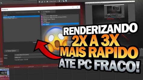 Como Renderizar V Deos Mais R Pido No Vegas Pro Qualquer Pc Vegas