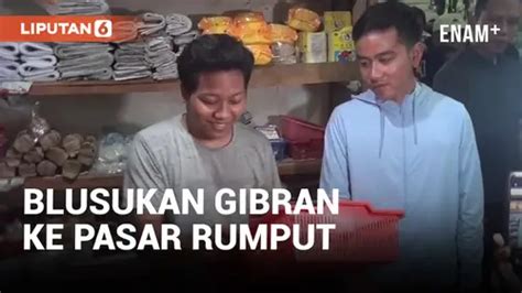 Video Blusukan Ke Pasar Rumput Gibran Borong Cabai Enamplus