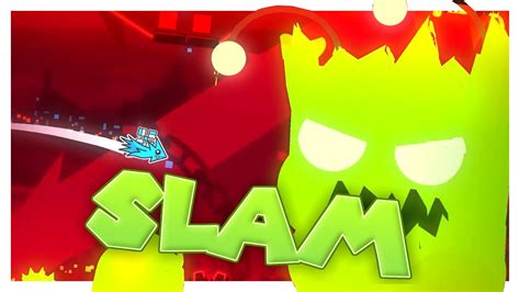 Slam By Rafer Harder Geometry Dash Youtube