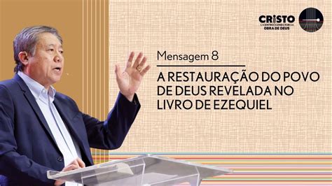 AO VIVO Mensagem 8 A Restauração do Povo de Deus Revelada no