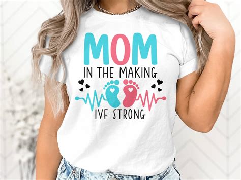 IVF Svg Png Embryo Transfer Day Svg Mom In The Making IVF Strong Svg