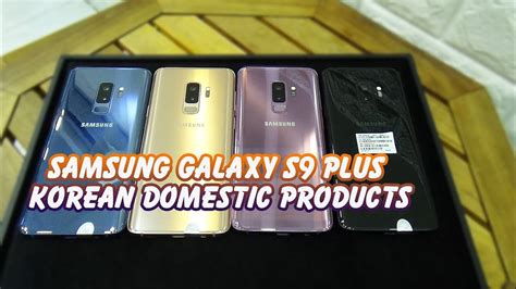 Samsung Galaxy S9 Plus Korean Domestic Products YouTube