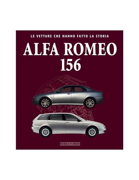 Livre Alfa Romeo Le Vetture Che Hanno Fatto La Storia